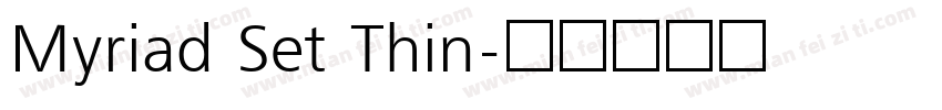 Myriad Set Thin字体转换